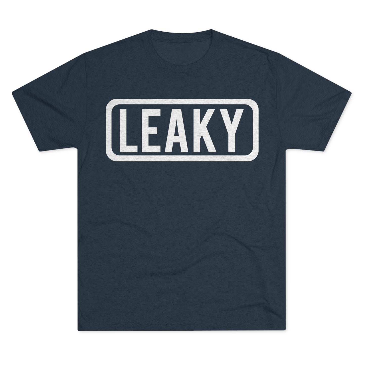 LEAKY Tri-Blend Crew Tee